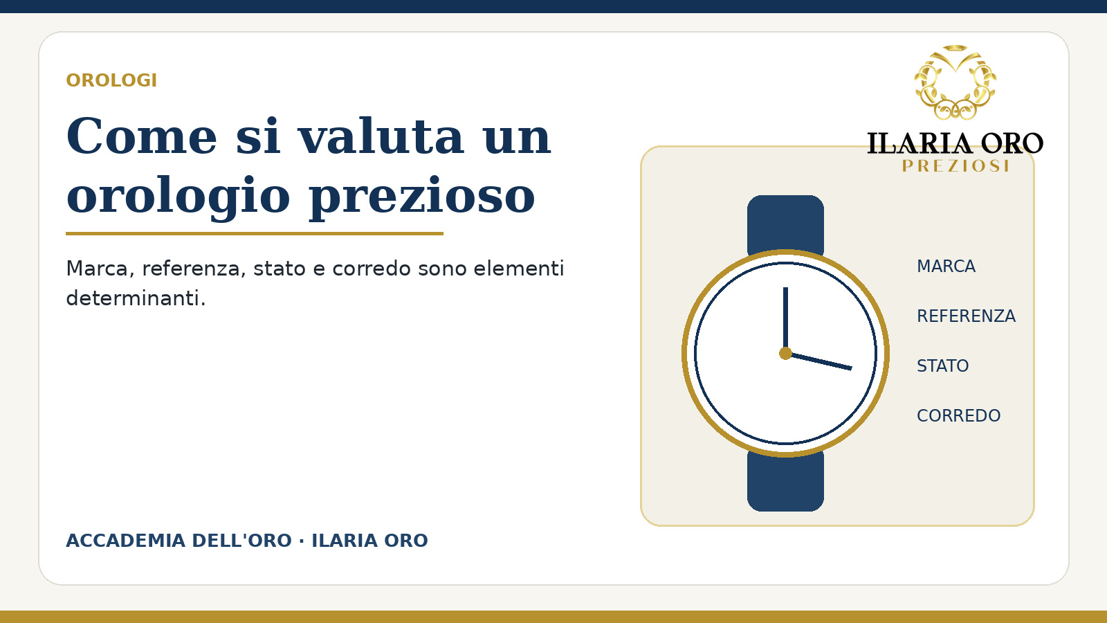 Orologi preziosi: marca, referenza, stato e corredo
